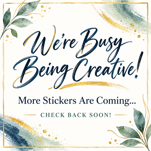 Alaskan Wish Sticker-More to Come- Were Busy Creating